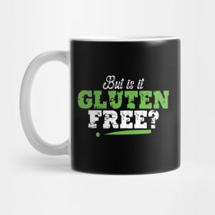 Funny Celiac Disease Awareness But Is It Gluten Free Mug